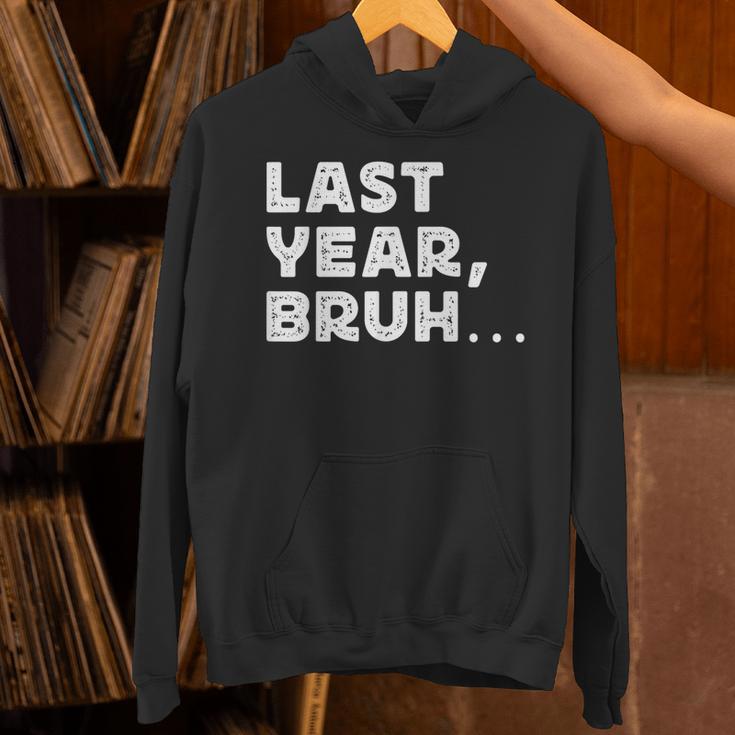 New Year's Resolution Last Year Bruh Bad Memory Past Unisex Hoodie