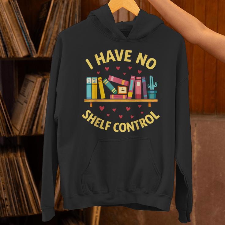I Have No Shelf Control Librarian Books Reader Library Book Unisex Hoodie I Have No Shelf Control Librarian Books Reader Library Book Unisex Hoodie
