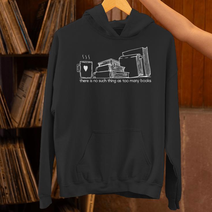 There Is No Such Thing As Too Many Books Unisex Hoodie