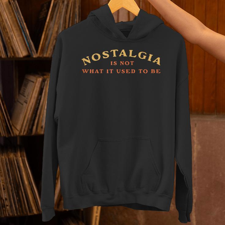 Nostalgia Is Not What It Used To Be Saying Unisex Hoodie