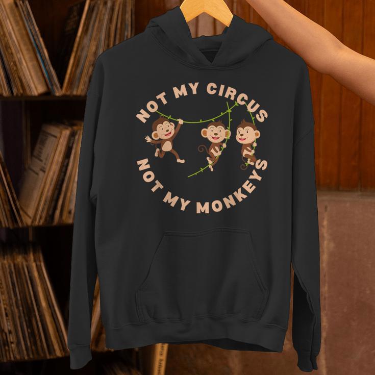 Not My Circus Not My Monkeys Monkey Lovers And Introverts Unisex Hoodie Not My Circus Not My Monkeys Monkey Lovers And Introverts Unisex Hoodie
