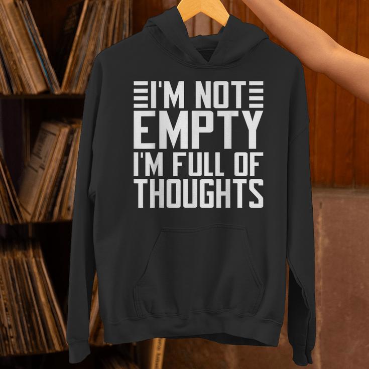 Im Not Empty Im Full Of Thoughts Introvert Unisex Hoodie Im Not Empty Im Full Of Thoughts Introvert Unisex Hoodie