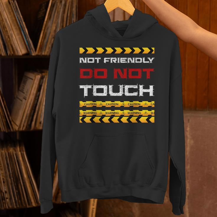 Not Friendly Do Not Touch Warning Sarcasm Introvert Unisex Hoodie Not Friendly Do Not Touch Warning Sarcasm Introvert Unisex Hoodie