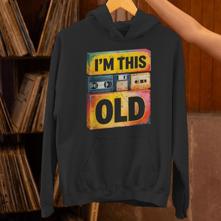 Im This Old Retro 80s 90s VHS Cassette Floppy Disk Nostalgia Unisex Hoodie