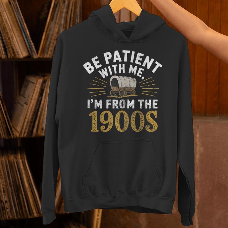 Be Patient I'm From The 1900s Unisex Hoodie