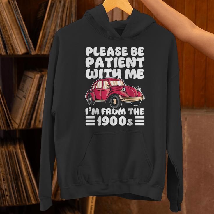 Be Patient With Me I'm From The 1900s Vintage Car Humor Unisex Hoodie