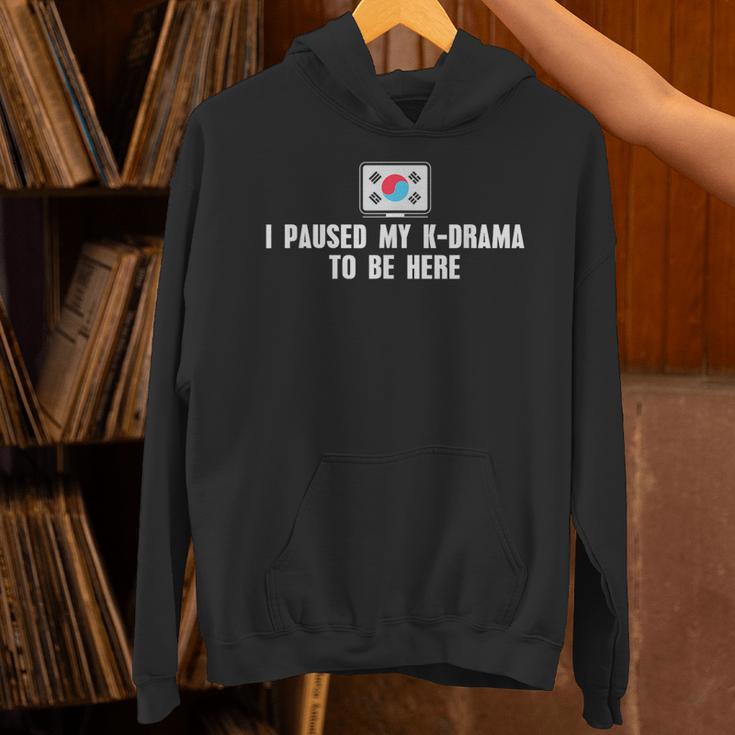 I Paused My K-Drama To Be Here Funny Introvert Korean Drama Unisex Hoodie I Paused My K-Drama To Be Here Funny Introvert Korean Drama Unisex Hoodie