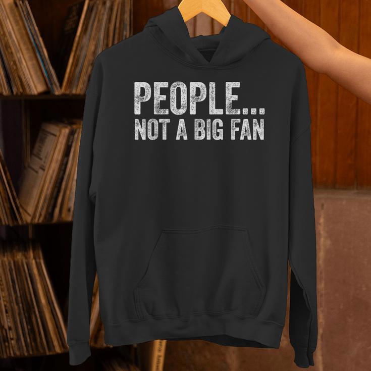 People Not A Big Fan Sarcasm Introvert Sarcastic Unisex Hoodie
