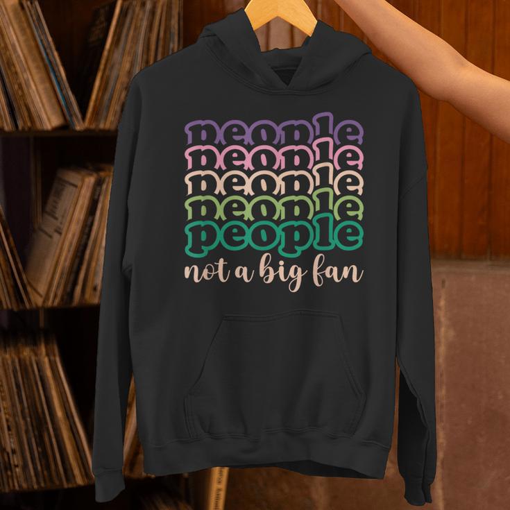 People Not a Big Fan Sarcastic Introvert Humor Unisex Hoodie People Not a Big Fan Sarcastic Introvert Humor Unisex Hoodie