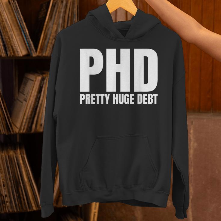 PHD Pretty Huge Debt Doctoral Degree PHD Graduation Unisex Hoodie