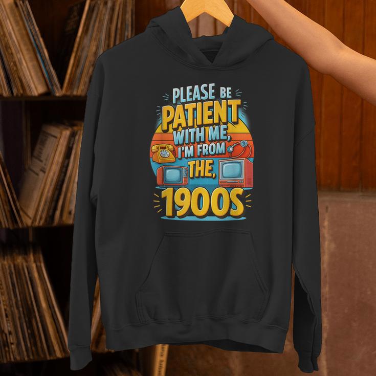 Please Be-Patient I'm From The 1900S Retro Sarcastic Saying Unisex Hoodie