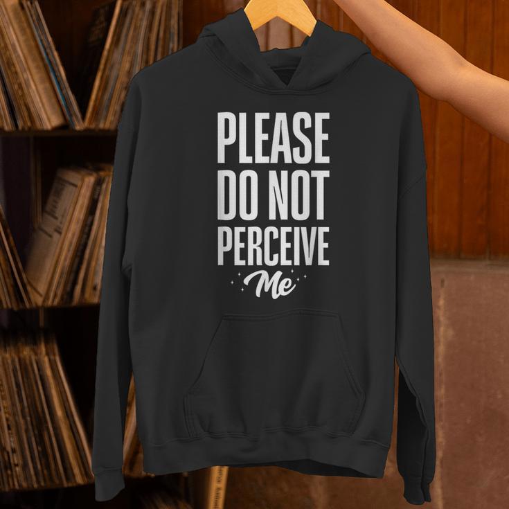 Please Do Not Perceive Me Introvert Social Anxiety Unisex Hoodie Please Do Not Perceive Me Introvert Social Anxiety Unisex Hoodie