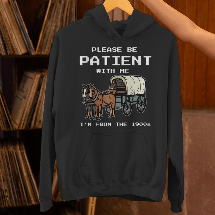 Please Be Patient I'm From The 1900s Amish Wagon & Vintage Unisex Hoodie