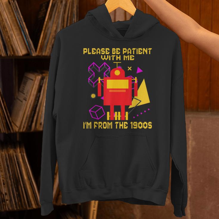 Please Be Patient With Me I'm From The 1900s Gen X Robot Unisex Hoodie Please Be Patient With Me I'm From The 1900s Gen X Robot Unisex Hoodie