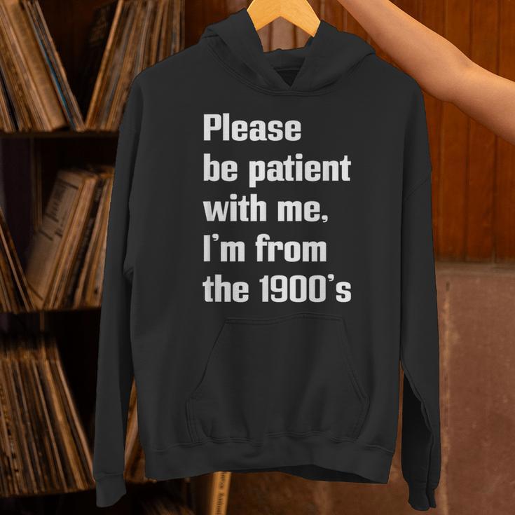 Please Be Patient With Me I'm From The 1900s Generation X Unisex Hoodie Please Be Patient With Me I'm From The 1900s Generation X Unisex Hoodie