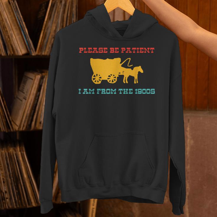 Please Be Patient I'm From The 1900s Millennial Humor Retro Unisex Hoodie Please Be Patient I'm From The 1900s Millennial Humor Retro Unisex Hoodie