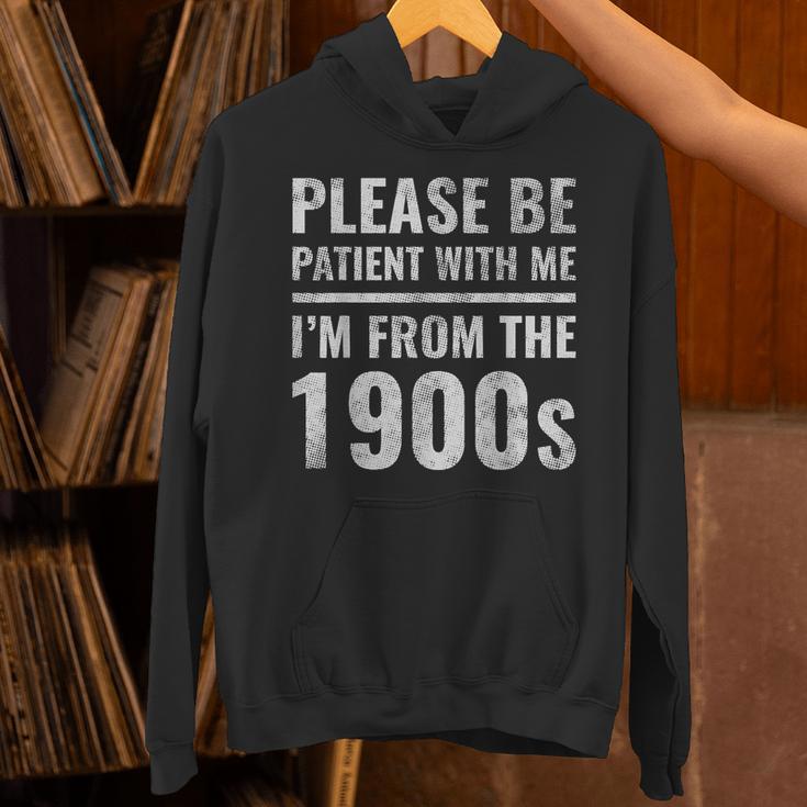 Please Be Patient With Me I'm From The 1900s Old People Unisex Hoodie