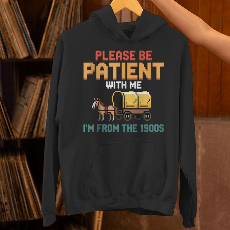 Please Be Patient With My I'm From The 1900s Old Retro Unisex Hoodie Please Be Patient With My I'm From The 1900s Old Retro Unisex Hoodie