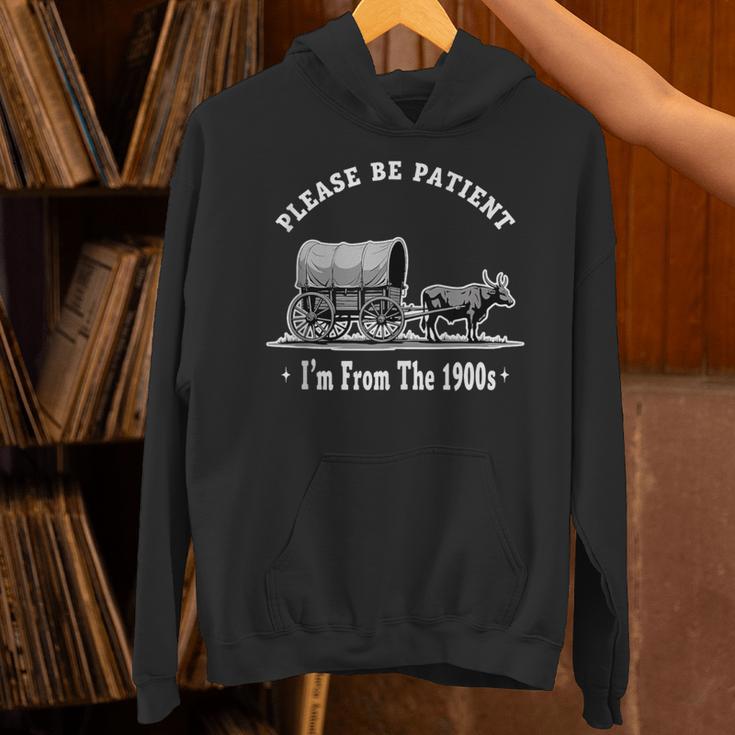 Please Be Patient I'm From The 1900s Oxen And Wagon Unisex Hoodie Please Be Patient I'm From The 1900s Oxen And Wagon Unisex Hoodie
