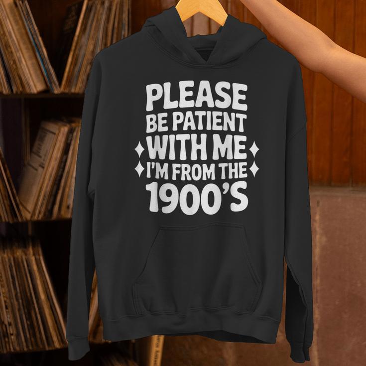 Please Be Patient With Me I'm From The 1900s Retro Age Unisex Hoodie