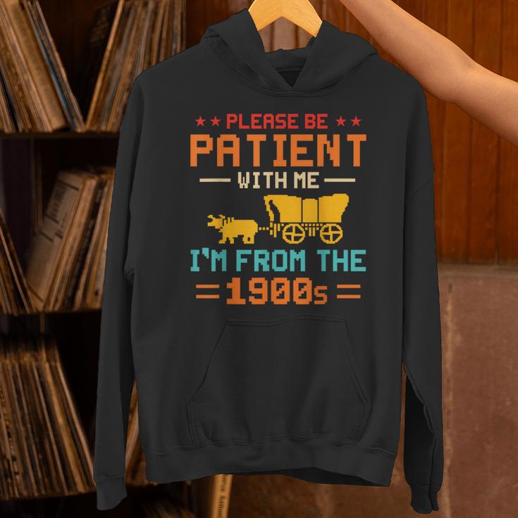Please Be Patient I'm From The 1900s Please Be Patient Unisex Hoodie