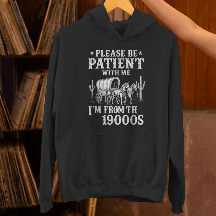 Please Be Patient I'm From The 1900s Western Wagon Unisex Hoodie