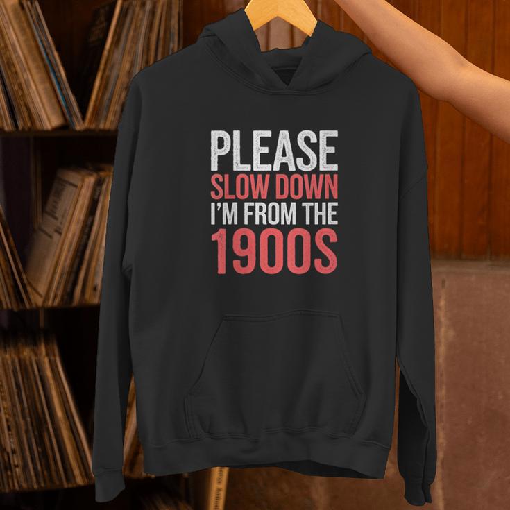 Please Slow Down I'm From The 1900s Retro Nostalgia Unisex Hoodie Please Slow Down I'm From The 1900s Retro Nostalgia Unisex Hoodie