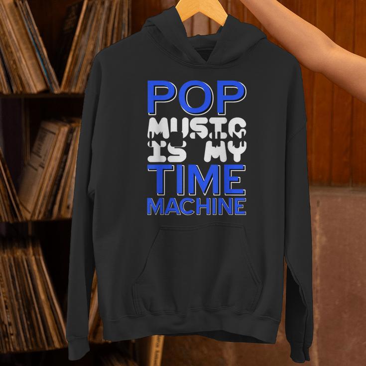Pop Music Becomes a Time Machine Nostalgia Sound Quote Unisex Hoodie Pop Music Becomes a Time Machine Nostalgia Sound Quote Unisex Hoodie