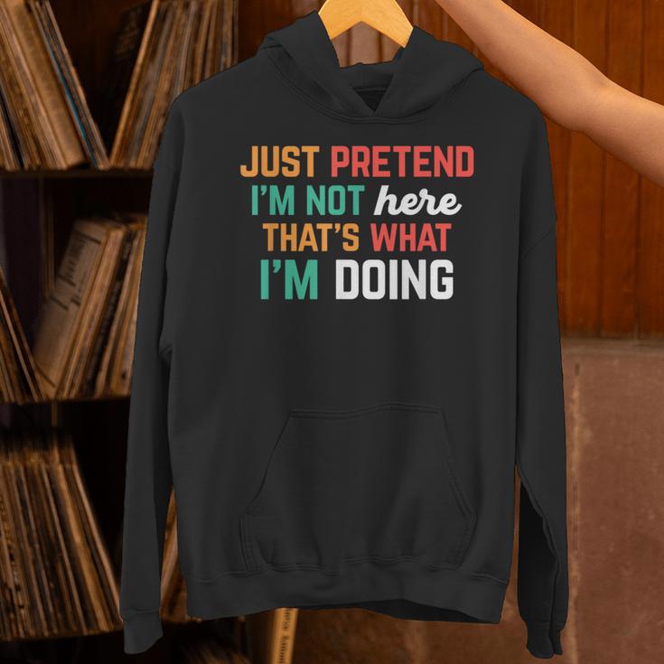 Pretend I Am Not Here That's What I'm Doing Introvert Unisex Hoodie