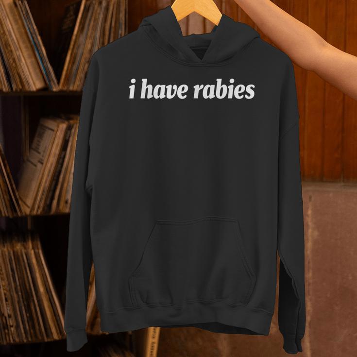 I Have Rabies Sarcastic Introvert Humor Gag Unisex Hoodie I Have Rabies Sarcastic Introvert Humor Gag Unisex Hoodie