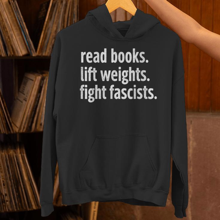 Read Books Lift Weights Fight Fascists Reading Lovers Unisex Hoodie Read Books Lift Weights Fight Fascists Reading Lovers Unisex Hoodie