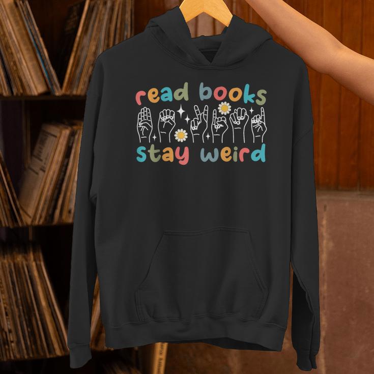 Read Books Stay Weird Sign Language ASL Teacher Book Lover Unisex Hoodie