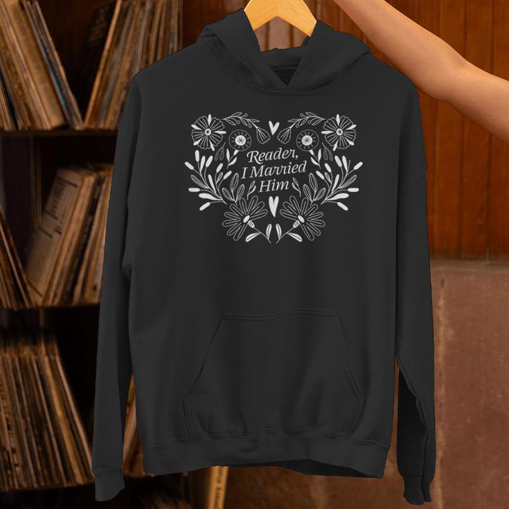 Reader I Married Him Romance Book Lover Reading Unisex Hoodie