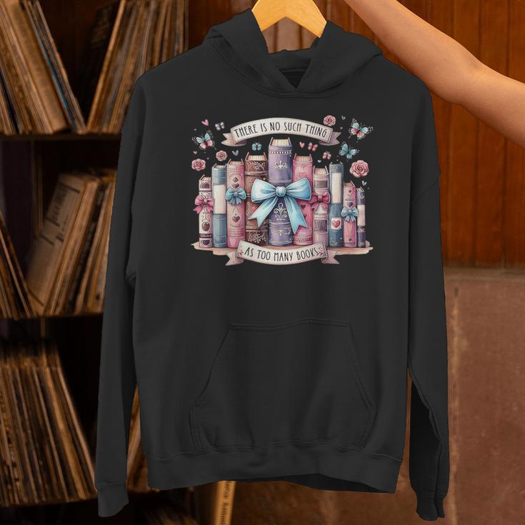 There’s No Such Thing As Too Many Books Unisex Hoodie