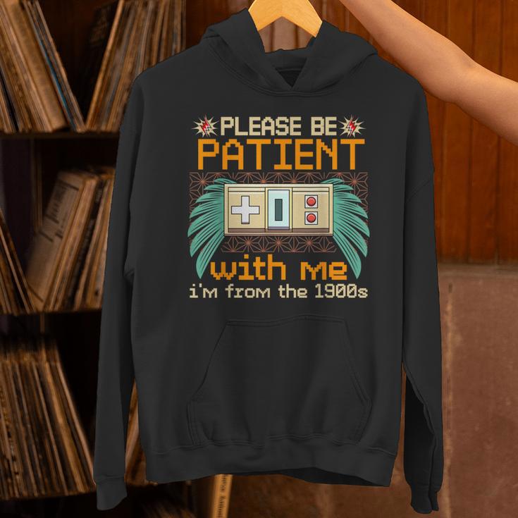 Retro Please Be Patient With Me I'm From The 1900s Old Gamer Unisex Hoodie