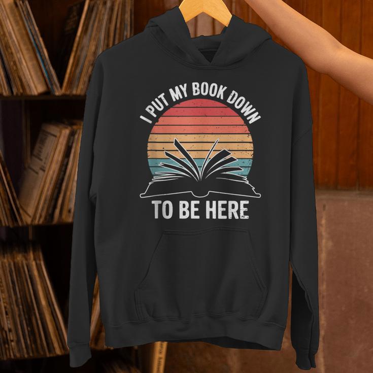 Retro I Put My Book Down To Be Here For Book Lover Unisex Hoodie