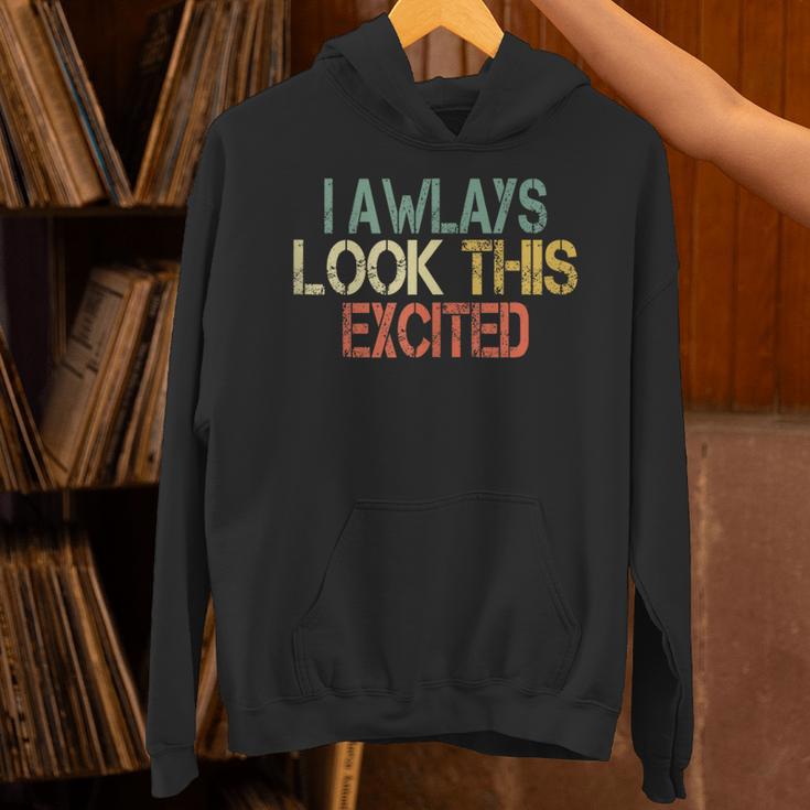 Sarcasm I Always Look This Excited Cool Introvert Unisex Hoodie Sarcasm I Always Look This Excited Cool Introvert Unisex Hoodie