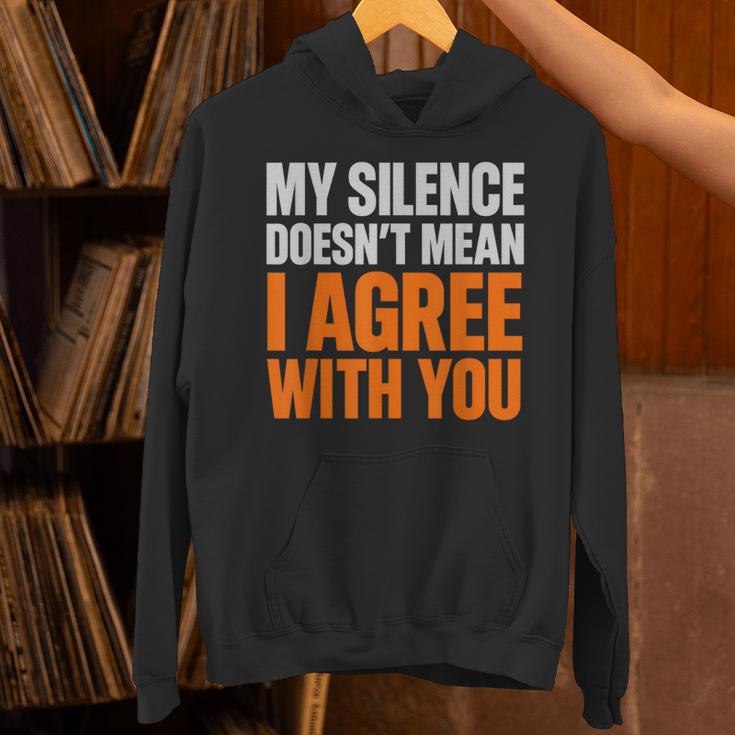 Sarcastic Introvert My Silence Doesn't Mean I Agree Unisex Hoodie Sarcastic Introvert My Silence Doesn't Mean I Agree Unisex Hoodie