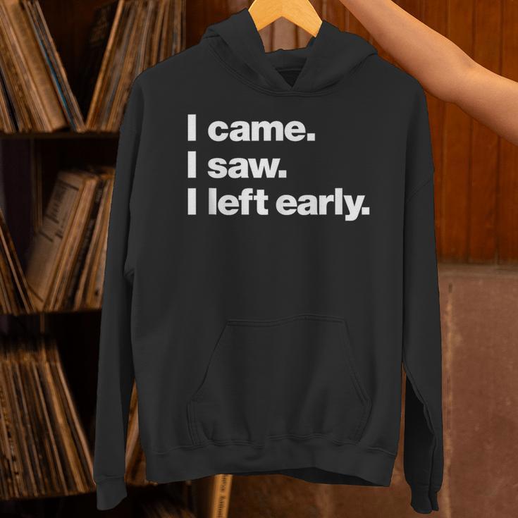 I Came I Saw I Left Early Design For Introverts Unisex Hoodie I Came I Saw I Left Early Design For Introverts Unisex Hoodie