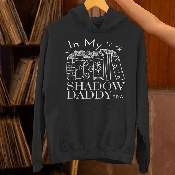 In My Shadow Daddy Era Book Talk Club Lover Girlies Unisex Hoodie