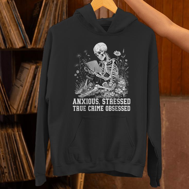 Skeleton Reading Book Anxious Stressed True Crime Obsessed Unisex Hoodie
