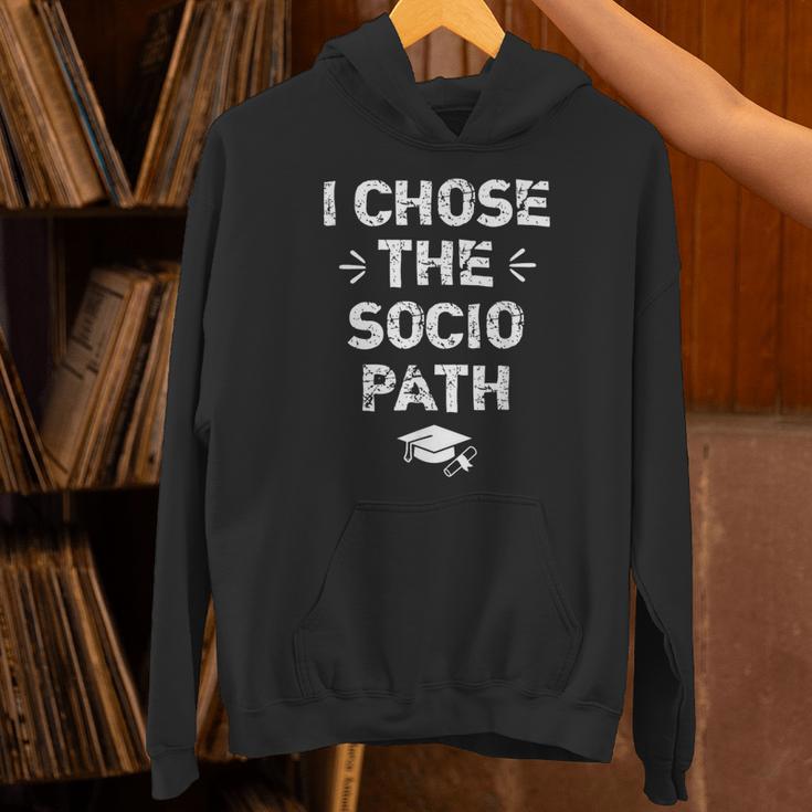 Sociology Graduate Graduation I Chose Socio Path Unisex Hoodie