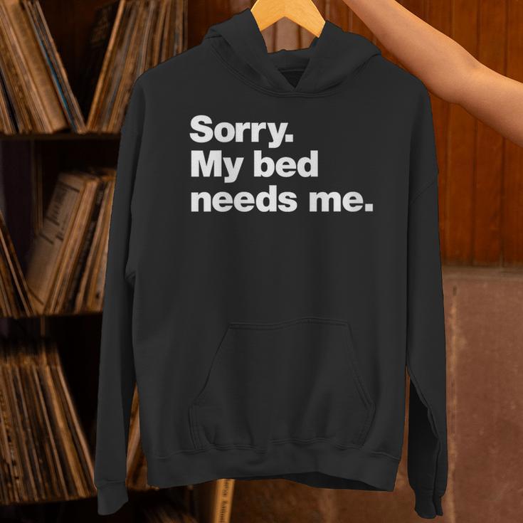 Sorry My Bed Needs Me Deadpan Design For Introverts Unisex Hoodie