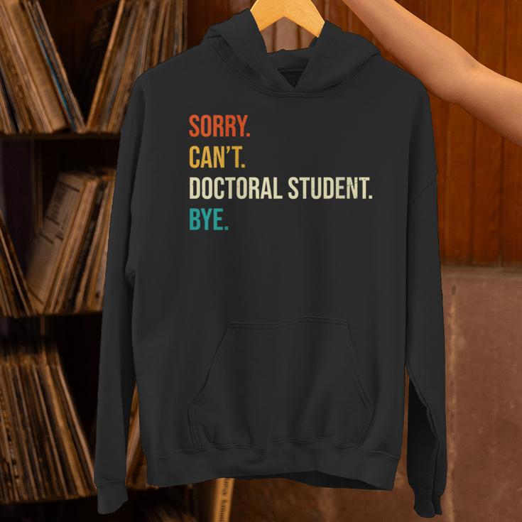 Sorry Can't Doctoral Student Bye PhD Graduation Party Unisex Hoodie