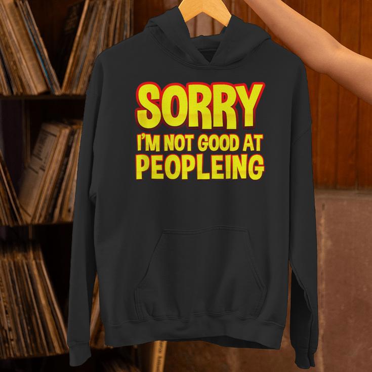 Sorry Im Not Good At Peopleing Introvert Unisex Hoodie