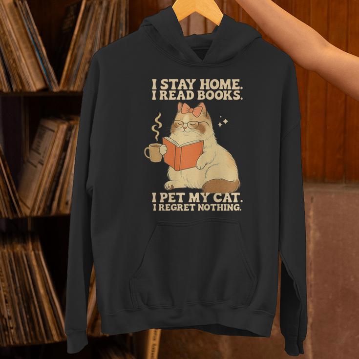 I Stay Home I Read Books I Pet My Cat I Regret Nothing Women Unisex Hoodie I Stay Home I Read Books I Pet My Cat I Regret Nothing Women Unisex Hoodie