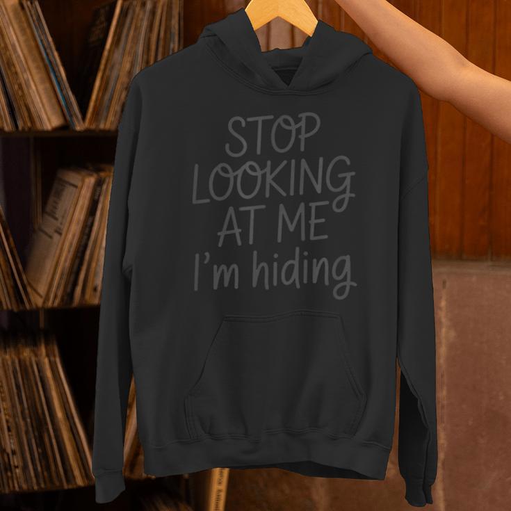 Stop Looking At Me I’m Hiding Introvert Quote Unisex Hoodie