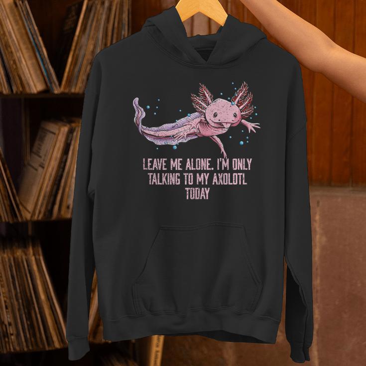 Im Only Talking To My Axolotl Today Salamander Introvert Unisex Hoodie Im Only Talking To My Axolotl Today Salamander Introvert Unisex Hoodie