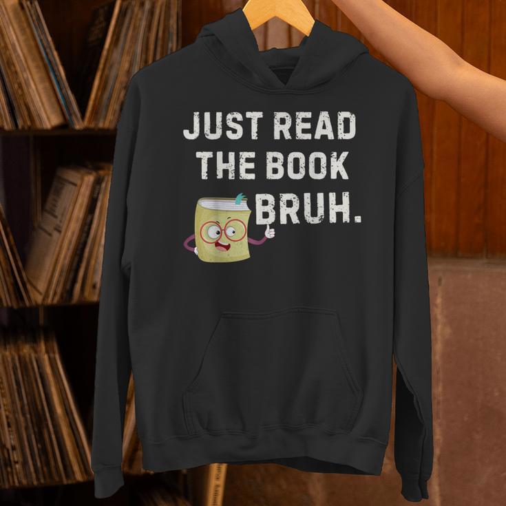 Teacher Quote Just Read The Book Bruh For Men Women Girls Kids Unisex Hoodie Teacher Quote Just Read The Book Bruh For Men Women Girls Kids Unisex Hoodie