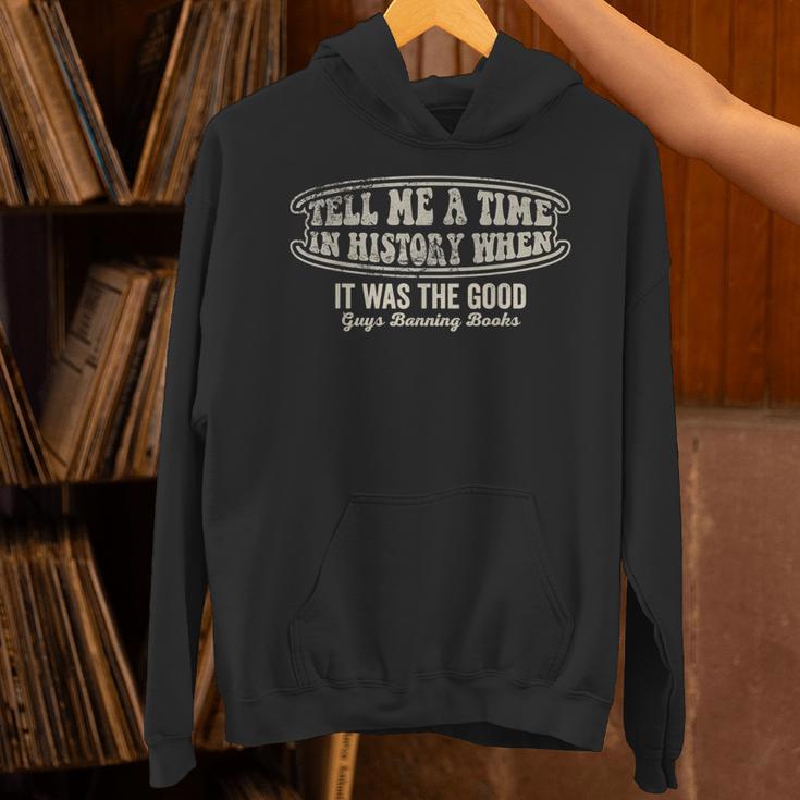 Tell Me A Time In History When Good Guys Banning Books Unisex Hoodie Tell Me A Time In History When Good Guys Banning Books Unisex Hoodie
